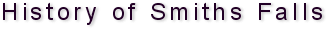 History of Smiths Falls.